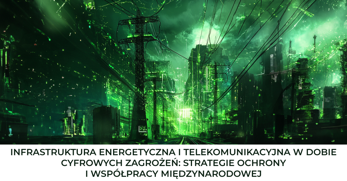 Infrastruktura-energetyczna-i-telekomunikacyjna-w-dobie-cyfrowych-zagrożeń