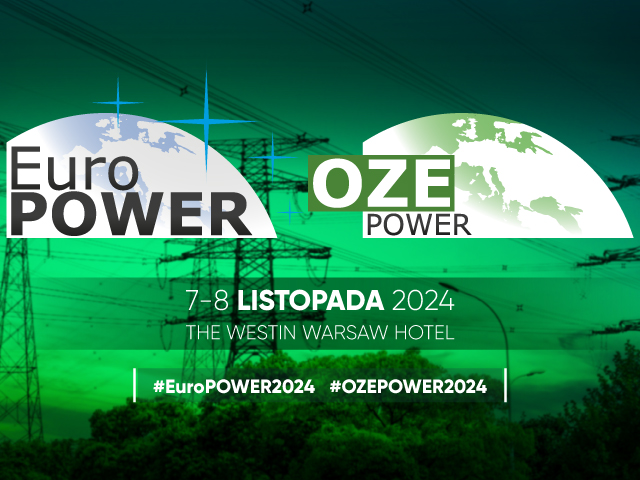 40. edycja Konferencji Energetycznej EuroPOWER & OZE POWER